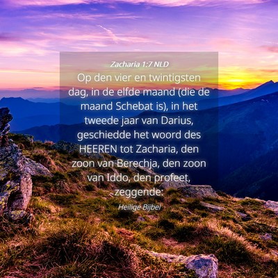 Picture 04 - Zacharia 1:7 NLD - Op den vier en twintigsten dag, in de elfde maand - Bible Verse Picture