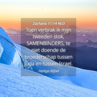 Picture 04 - Zacharia 11:14 NLD - Toen verbrak ik mijn tweeden stok, SAMENBINDERS, - Bible Verse Picture
