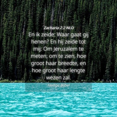 Picture 04 - Zacharia 2:2 NLD - En ik zeide: Waar gaat gij henen? En hij zeide - Bible Verse Picture