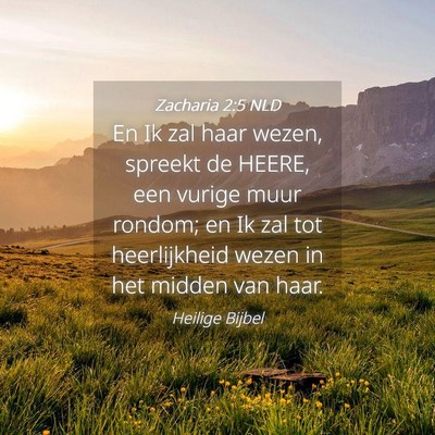 Picture 04 - Zacharia 2:5 NLD - En Ik zal haar wezen, spreekt de HEERE, een - Bible Verse Picture