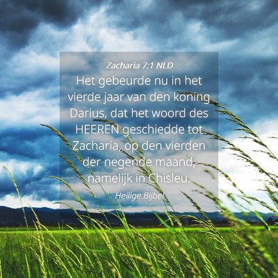 Picture 04 - Zacharia 7:1 NLD - Het gebeurde nu in het vierde jaar van den koning - Bible Verse Picture