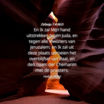 Picture 04 - Zefanja 1:4 NLD - En Ik zal Mijn hand uitstrekken tegen Juda, en - Bible Verse Picture