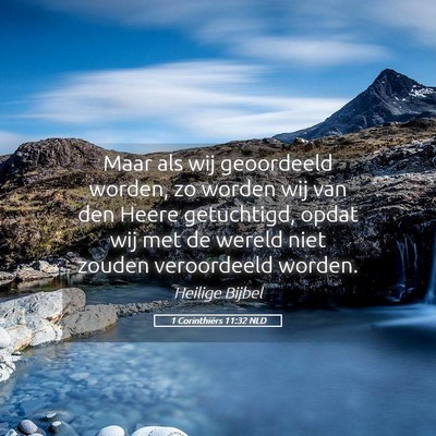 Picture 05 - 1 Corinthiërs 11:32 NLD - Maar als wij geoordeeld worden, zo worden wij van - Bible Verse Picture