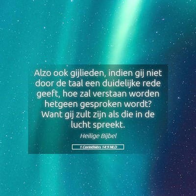 Picture 05 - 1 Corinthiërs 14:9 NLD - Alzo ook gijlieden, indien gij niet door de taal - Bible Verse Picture