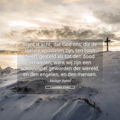 Picture 05 - 1 Corinthiërs 4:9 NLD - Want ik acht, dat God ons, die de laatste - Bible Verse Picture