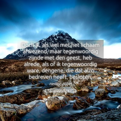 Picture 05 - 1 Corinthiërs 5:3 NLD - Doch ik, als wel met het lichaam afwezend, maar - Bible Verse Picture