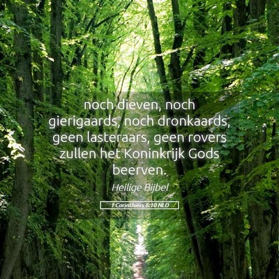 Picture 05 - 1 Corinthiërs 6:10 NLD - noch dieven, noch gierigaards, noch dronkaards, - Bible Verse Picture
