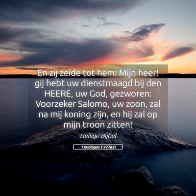 Picture 05 - 1 Koningen 1:17 NLD - En zij zeide tot hem: Mijn heer! gij hebt uw - Bible Verse Picture
