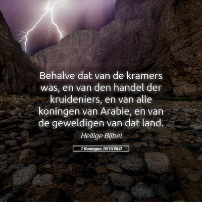 Picture 05 - 1 Koningen 10:15 NLD - Behalve dat van de kramers was, en van den handel - Bible Verse Picture