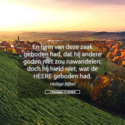 Picture 05 - 1 Koningen 11:10 NLD - En hem van deze zaak geboden had, dat hij andere - Bible Verse Picture