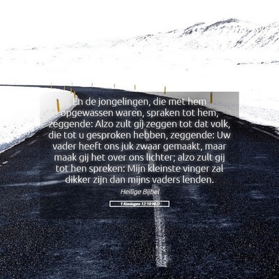Picture 05 - 1 Koningen 12:10 NLD - En de jongelingen, die met hem opgewassen waren, - Bible Verse Picture