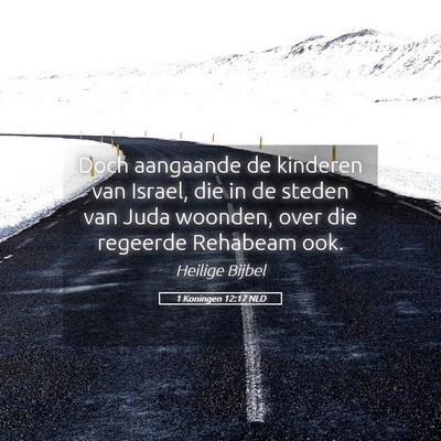 Picture 05 - 1 Koningen 12:17 NLD - Doch aangaande de kinderen van Israel, die in de - Bible Verse Picture