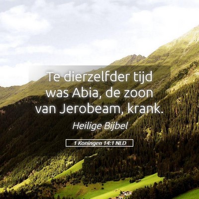 Picture 05 - 1 Koningen 14:1 NLD - Te dierzelfder tijd was Abia, de zoon van - Bible Verse Picture