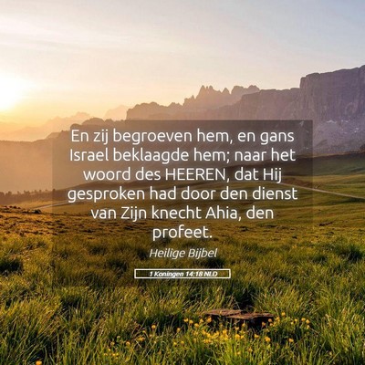 Picture 05 - 1 Koningen 14:18 NLD - En zij begroeven hem, en gans Israel beklaagde - Bible Verse Picture