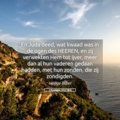 Picture 05 - 1 Koningen 14:22 NLD - En Juda deed, wat kwaad was in de ogen des - Bible Verse Picture