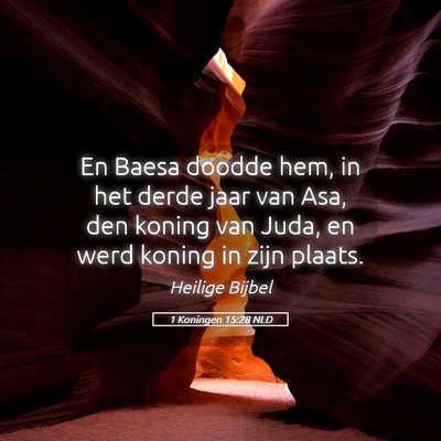 Picture 05 - 1 Koningen 15:28 NLD - En Baesa doodde hem, in het derde jaar van Asa, - Bible Verse Picture