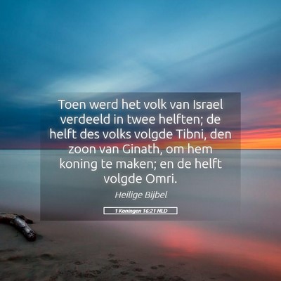 Picture 05 - 1 Koningen 16:21 NLD - Toen werd het volk van Israel verdeeld in twee - Bible Verse Picture