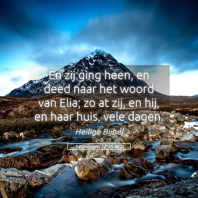 Picture 05 - 1 Koningen 17:15 NLD - En zij ging heen, en deed naar het woord van - Bible Verse Picture