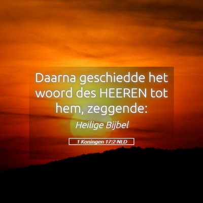 Picture 05 - 1 Koningen 17:2 NLD - Daarna geschiedde het woord des HEEREN tot hem, - Bible Verse Picture