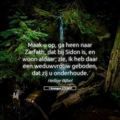 Picture 05 - 1 Koningen 17:9 NLD - Maak u op, ga heen naar Zarfath, dat bij Sidon - Bible Verse Picture