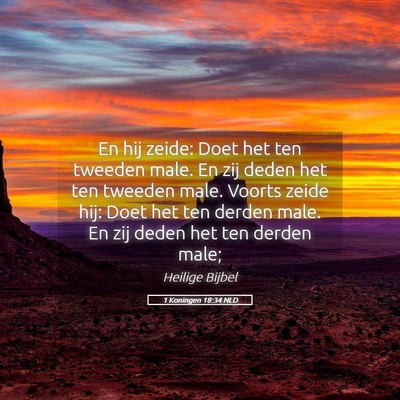 Picture 05 - 1 Koningen 18:34 NLD - En hij zeide: Doet het ten tweeden male. En zij - Bible Verse Picture