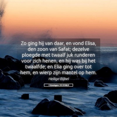 Picture 05 - 1 Koningen 19:19 NLD - Zo ging hij van daar, en vond Elisa, den zoon van - Bible Verse Picture