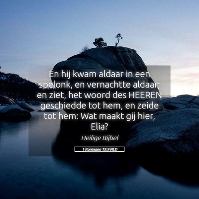 Picture 05 - 1 Koningen 19:9 NLD - En hij kwam aldaar in een spelonk, en vernachtte - Bible Verse Picture