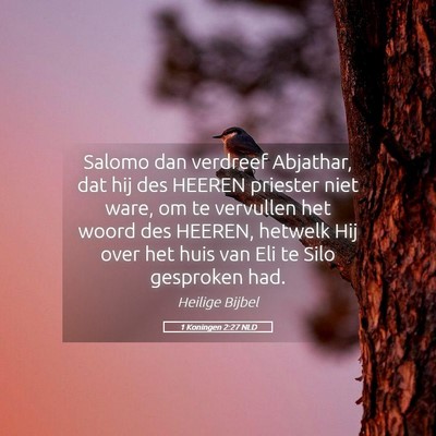 Picture 05 - 1 Koningen 2:27 NLD - Salomo dan verdreef Abjathar, dat hij des HEEREN - Bible Verse Picture
