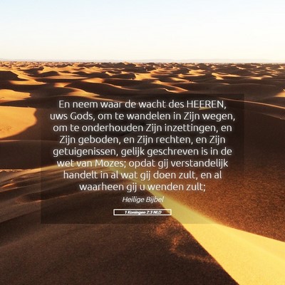 Picture 05 - 1 Koningen 2:3 NLD - En neem waar de wacht des HEEREN, uws Gods, om te - Bible Verse Picture
