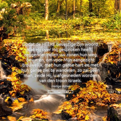 Picture 05 - 1 Koningen 2:4 NLD - Opdat de HEERE bevestige Zijn woord, dat Hij over - Bible Verse Picture