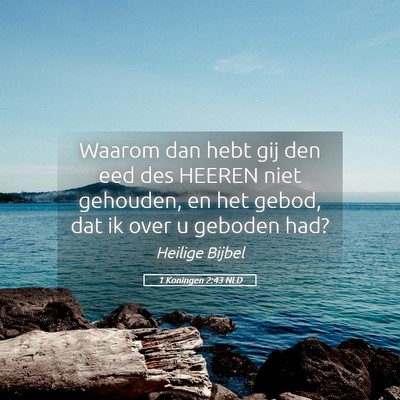 Picture 05 - 1 Koningen 2:43 NLD - Waarom dan hebt gij den eed des HEEREN niet - Bible Verse Picture