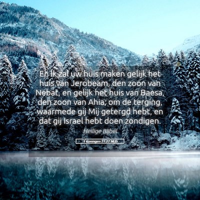 Picture 05 - 1 Koningen 21:22 NLD - En Ik zal uw huis maken gelijk het huis van - Bible Verse Picture
