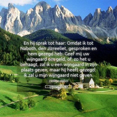 Picture 05 - 1 Koningen 21:6 NLD - En hij sprak tot haar: Omdat ik tot Naboth, den - Bible Verse Picture