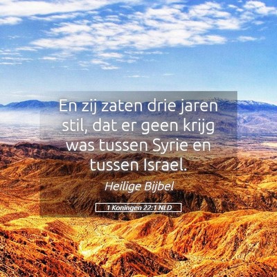 Picture 05 - 1 Koningen 22:1 NLD - En zij zaten drie jaren stil, dat er geen krijg - Bible Verse Picture