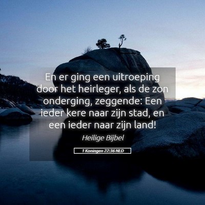 Picture 05 - 1 Koningen 22:36 NLD - En er ging een uitroeping door het heirleger, als - Bible Verse Picture