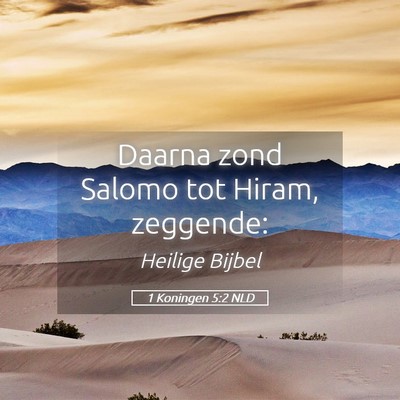 Picture 05 - 1 Koningen 5:2 NLD - Daarna zond Salomo tot Hiram, - Bible Verse Picture