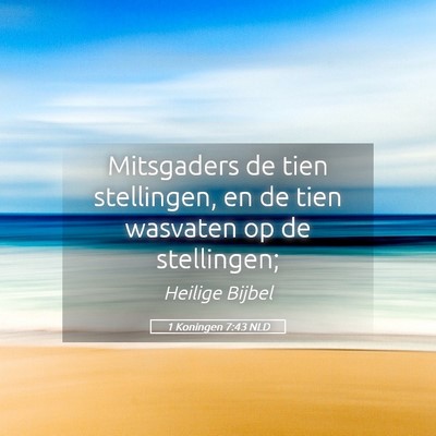 Picture 05 - 1 Koningen 7:43 NLD - Mitsgaders de tien stellingen, en de tien - Bible Verse Picture
