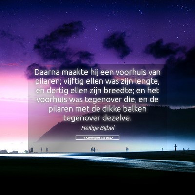 Picture 05 - 1 Koningen 7:6 NLD - Daarna maakte hij een voorhuis van pilaren; - Bible Verse Picture