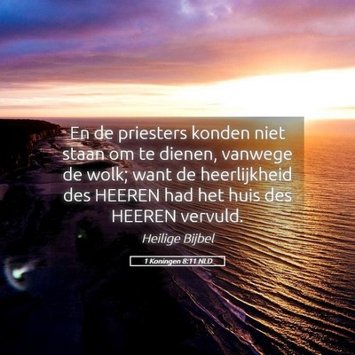 Picture 05 - 1 Koningen 8:11 NLD - En de priesters konden niet staan om te dienen, - Bible Verse Picture