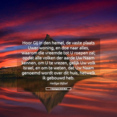 Picture 05 - 1 Koningen 8:43 NLD - Hoor Gij in den hemel, de vaste plaats Uwer - Bible Verse Picture