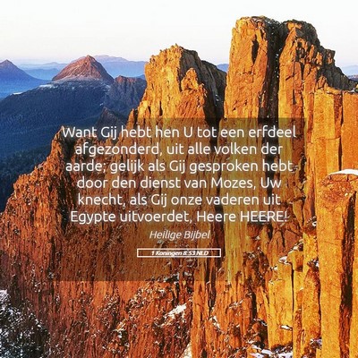 Picture 05 - 1 Koningen 8:53 NLD - Want Gij hebt hen U tot een erfdeel afgezonderd, - Bible Verse Picture