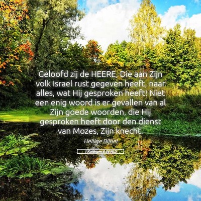 Picture 05 - 1 Koningen 8:56 NLD - Geloofd zij de HEERE, Die aan Zijn volk Israel - Bible Verse Picture