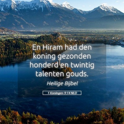 Picture 05 - 1 Koningen 9:14 NLD - En Hiram had den koning gezonden honderd en - Bible Verse Picture