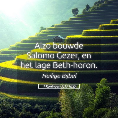 Picture 05 - 1 Koningen 9:17 NLD - Alzo bouwde Salomo Gezer, en het lage - Bible Verse Picture
