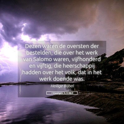 Picture 05 - 1 Koningen 9:23 NLD - Dezen waren de oversten der bestelden, die over - Bible Verse Picture