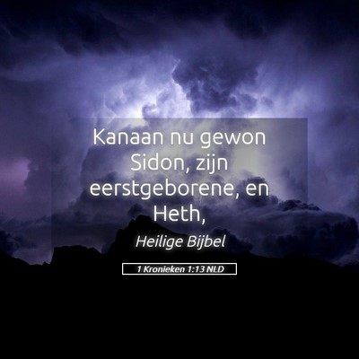 Picture 05 - 1 Kronieken 1:13 NLD - Kanaan nu gewon Sidon, zijn eerstgeborene, en - Bible Verse Picture