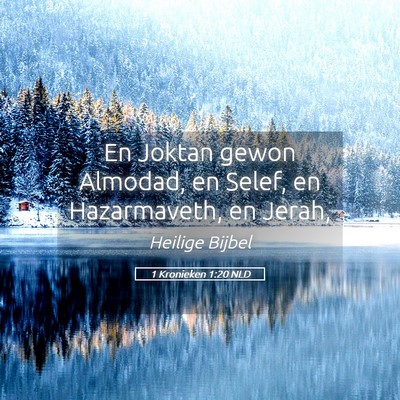 Picture 05 - 1 Kronieken 1:20 NLD - En Joktan gewon Almodad, en Selef, en - Bible Verse Picture