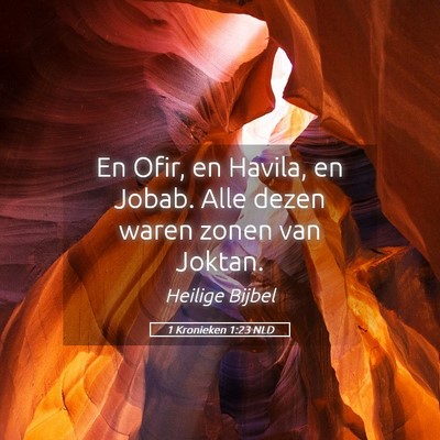Picture 05 - 1 Kronieken 1:23 NLD - En Ofir, en Havila, en Jobab. Alle dezen waren - Bible Verse Picture