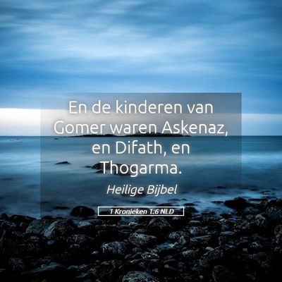 Picture 05 - 1 Kronieken 1:6 NLD - En de kinderen van Gomer waren Askenaz, en - Bible Verse Picture