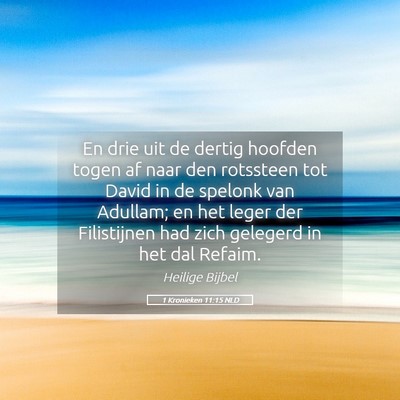 Picture 05 - 1 Kronieken 11:15 NLD - En drie uit de dertig hoofden togen af naar den - Bible Verse Picture